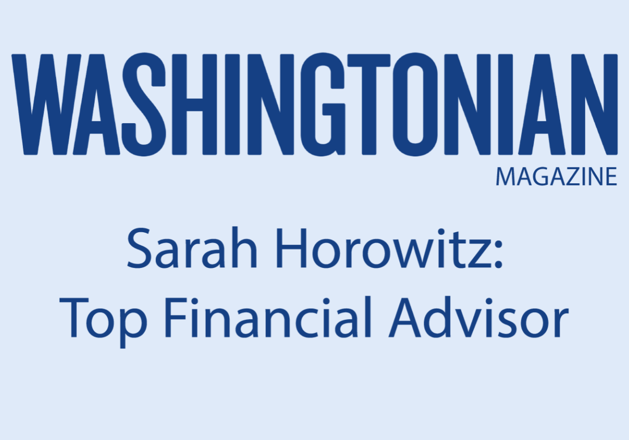 Washingtonian: Estate Attorney and Top Financial Advisor Sarah Horowitz
